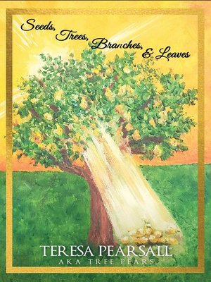 cover image of Seeds, Trees, Branches, & Leaves